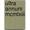 Ultra Annum Mcmlxiii door Most Rev. Leland J. Lannoye