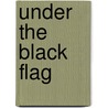 Under the Black Flag door Simon Bent