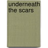 Underneath The Scars by Candida Sullivan