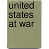 United States At War door Gary R. Hess