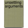 Unsettling Arguments by Charled R. Pinches