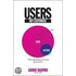 Users, Not Customers