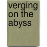 Verging On The Abyss door Mary E. Papke
