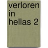 Verloren In Hellas 2 door Peter Jungk