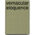 Vernacular Eloquence