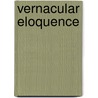 Vernacular Eloquence door Peter Elbow