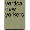 Vertical New Yorkers door Horst Hamann