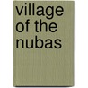 Village Of The Nubas door George Rodger