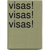 Visas! Visas! Visas! door Kurt A. Wagner