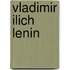 Vladimir Ilich Lenin