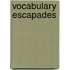 Vocabulary Escapades