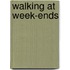 Walking At Week-Ends