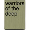Warriors of the Deep door Rob Valois