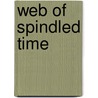 Web Of Spindled Time door Tom Henderson