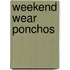 Weekend Wear Ponchos
