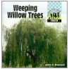 Weeping Willow Trees door Steck Vaughn Publishing
