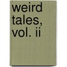 Weird Tales, Vol. Ii door Ernst Theodor W. Hoffmann