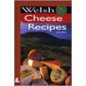Welsh Cheese Recipes door Justin Rees