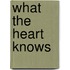 What the Heart Knows