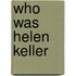Who Was Helen Keller