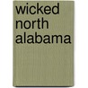 Wicked North Alabama door Scott Reeves