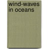 Wind-Waves In Oceans door Igor V. Lavrenov