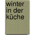 Winter in der Küche