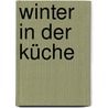 Winter in der Küche door Oskar Marti