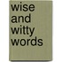 Wise And Witty Words