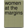 Women at the Margins by Rosemary C. Sarri