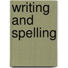 Writing And Spelling door Laura Griffiths