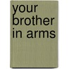 Your Brother In Arms door Robert C. Plumb