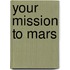 Your Mission to Mars
