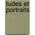tudes Et Portraits