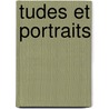 tudes Et Portraits door Alfred-Auguste Cuvillier-Fleury