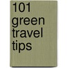 101 Green Travel Tips door Linda Handiak