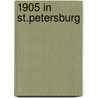 1905 In St.Petersburg door Gerald D. Surh