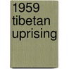 1959 Tibetan Uprising by Frederic P. Miller