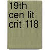 19th Cen Lit Crit 118 by Lynn Zott