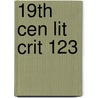 19th Cen Lit Crit 123 by Lynn Zott