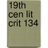 19th Cen Lit Crit 134