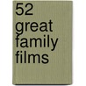 52 Great Family Films door Lynn Gordon
