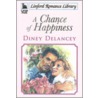 A Chance of Happiness by Diney Delancey