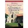 A Darkly Hidden Truth by Donna Fletcher Crow