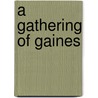 A Gathering of Gaines by Anne K. Simpson