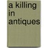 A Killing in Antiques