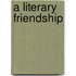 A Literary Friendship