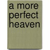 A More Perfect Heaven door Dava Sobel