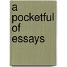 A Pocketful Of Essays door David Madden