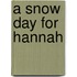 A Snow Day for Hannah